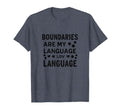 Boundaries Are My Language Self Care T-Shirt - Graphic Print Men Women - T-Shirt, Sweatshirt, Hoodie
