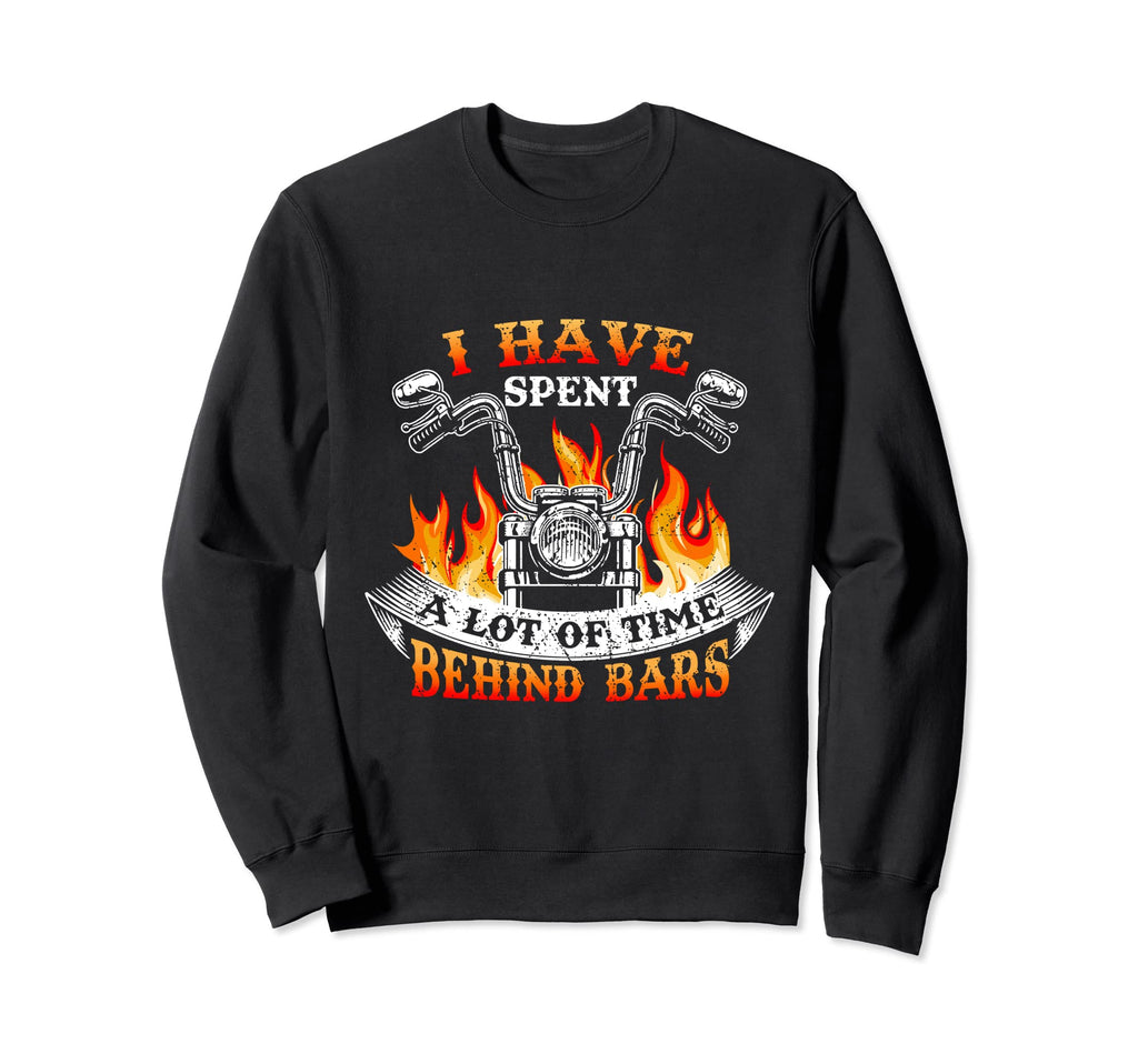 Funny I Have Spend Lot Time Behind Sweatshirt - Streetwear Style Unisex - T-Shirt, Sweatshirt, Hoodie