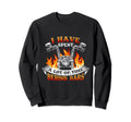 Funny I Have Spend Lot Time Behind Sweatshirt - Streetwear Style Unisex - T-Shirt, Sweatshirt, Hoodie
