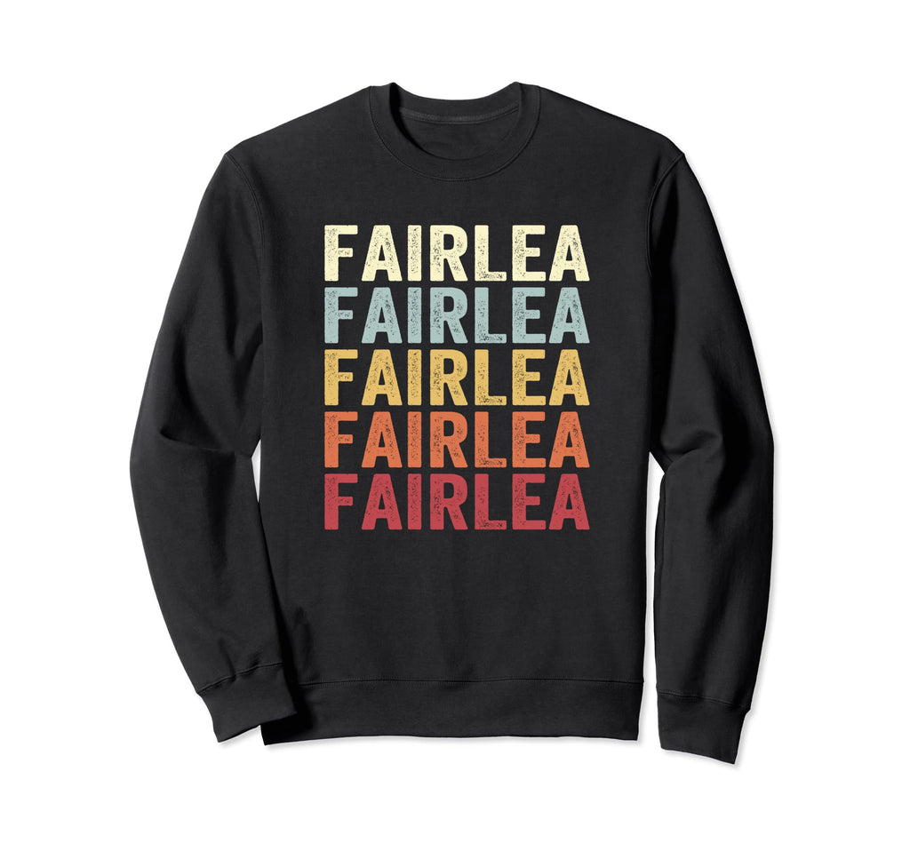 Fairlea West Virginia Fairlea Wv Text Sweatshirt - Custom Art Print Unisex - T-Shirt, Sweatshirt, Hoodie