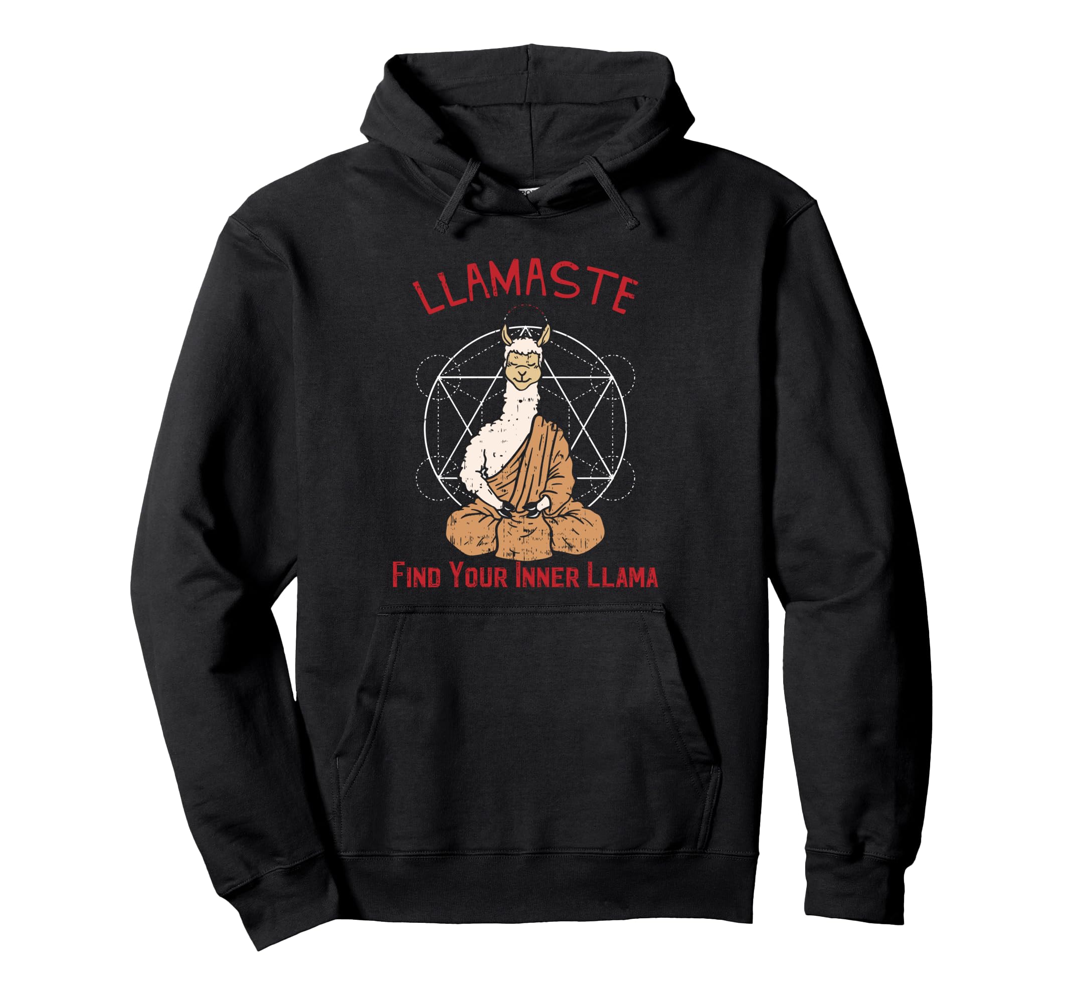 Llamaste Find Your Inner Llama Hoodie - Casual Everyday Wear Unisex - T-Shirt, Sweatshirt, Hoodie