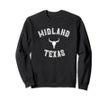 Midland Texas Western Cowboy Sweatshirt - Casual Everyday Wear Men Women - T-Shirt, Sweatshirt, Hoodie