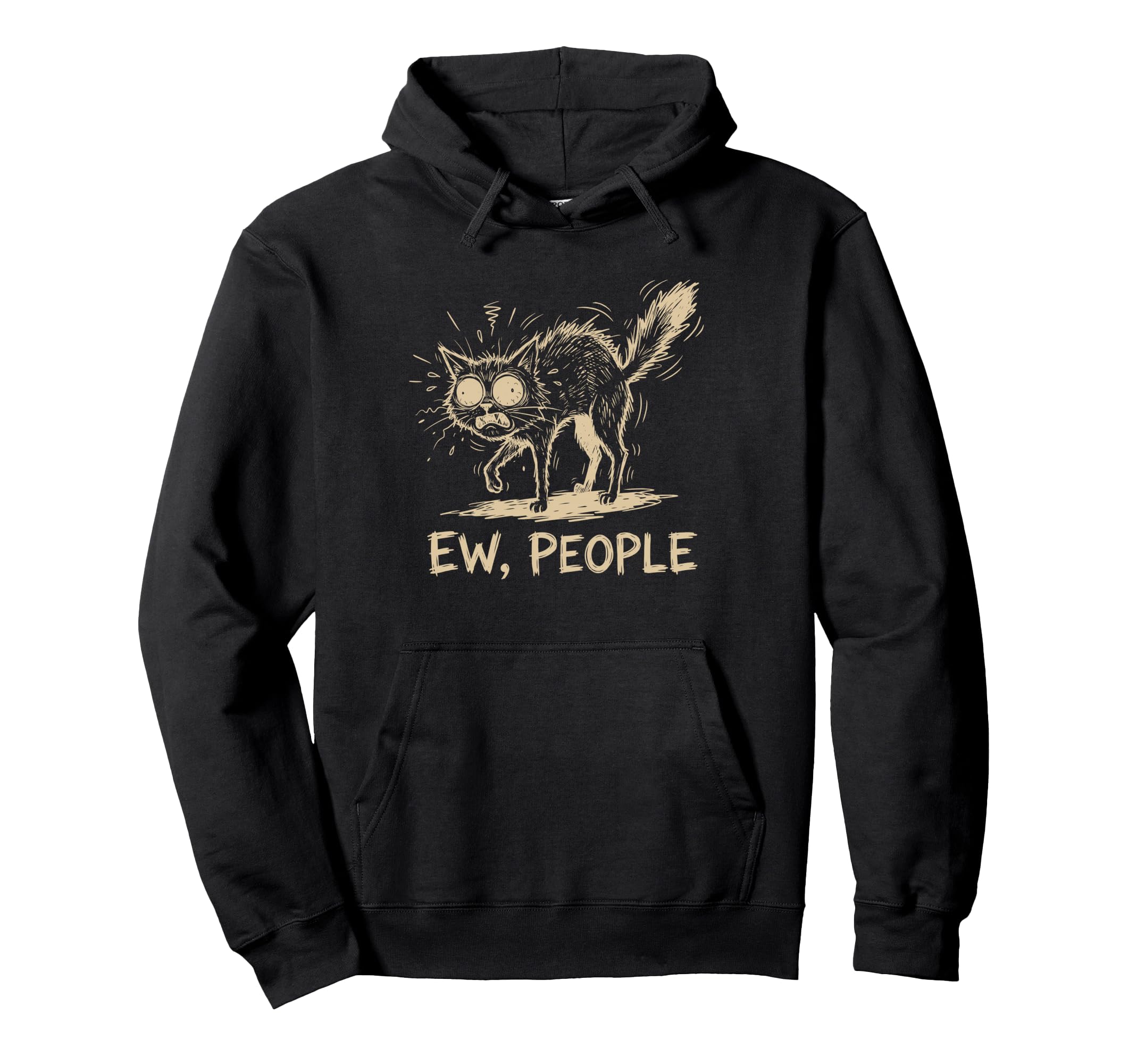 Ew People Cat Funny Anti Social Introvert Hoodie - Graphic Print Men Women - T-Shirt, Sweatshirt, Hoodie