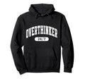Overthinker Arch Motivation Minimalist Hoodie - Aesthetic Graphic Unisex - T-Shirt, Sweatshirt, Hoodie