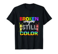 Broken Crayons Still Color Mental T-Shirt - Streetwear Style Men Women - T-Shirt, Sweatshirt, Hoodie