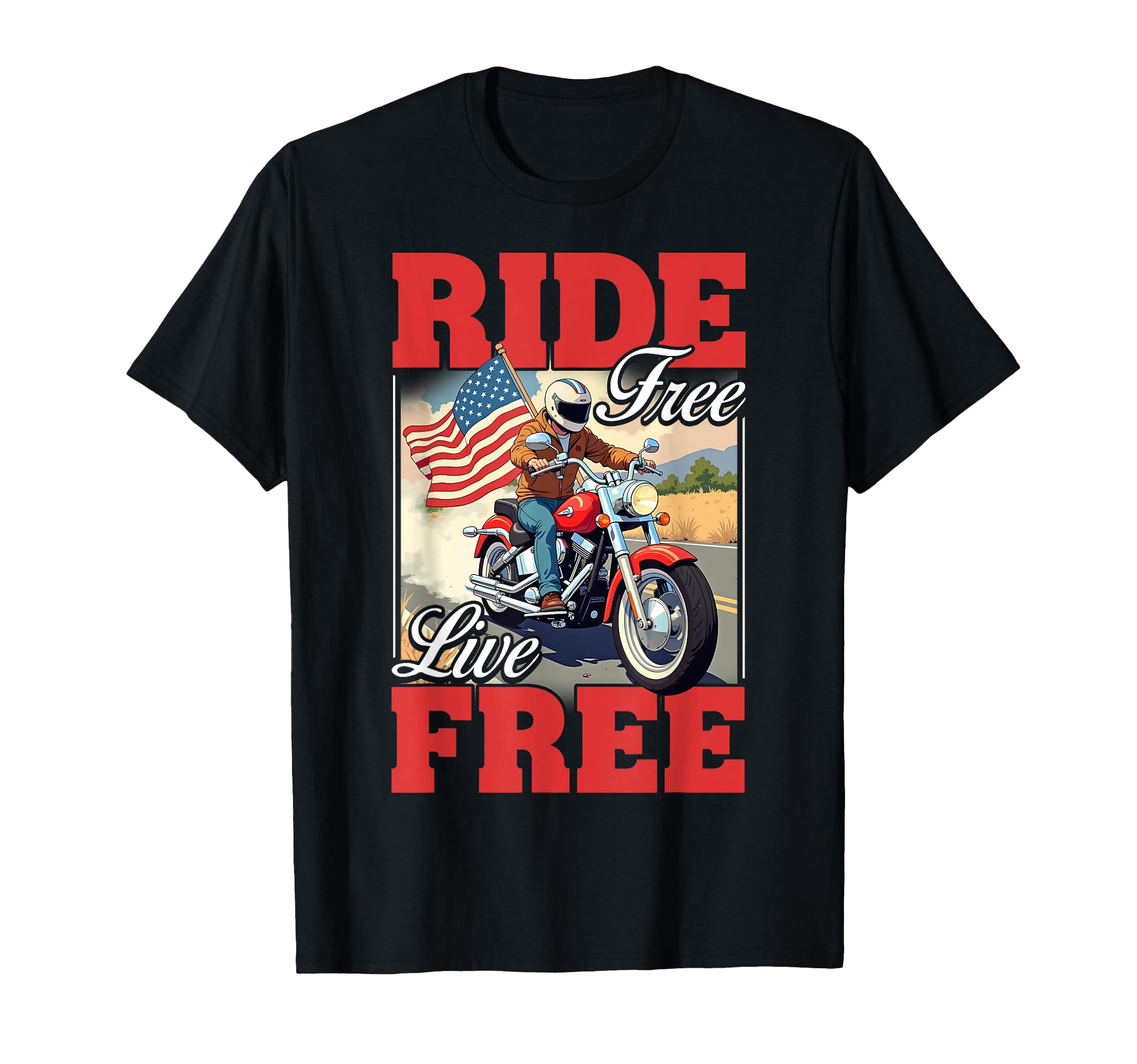 Motorcycle Ride Free Live Free T-Shirt - Graphic Print Men Women - T-Shirt, Sweatshirt, Hoodie