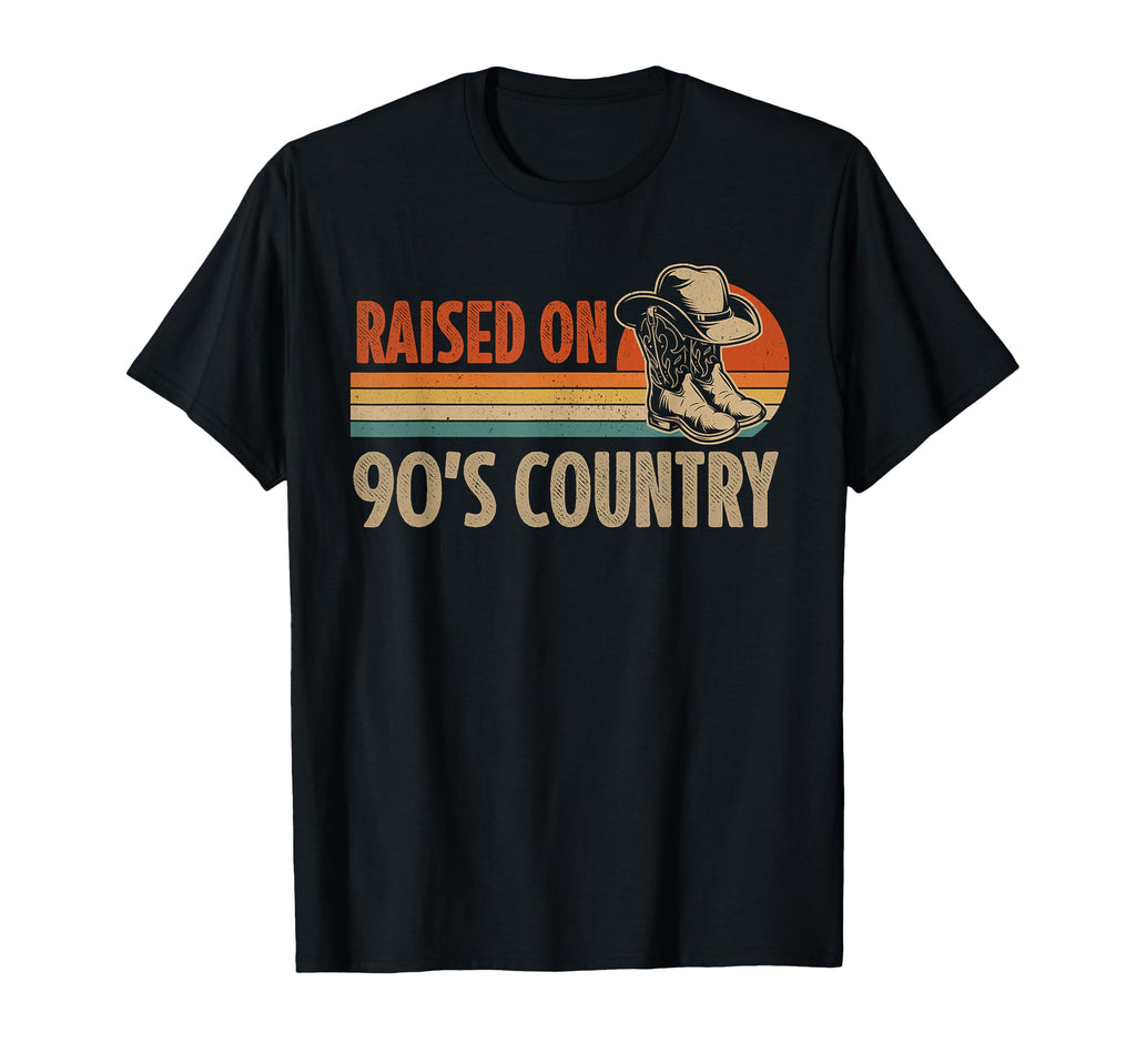 Raised 90S Country Music Western T-Shirt - Casual Everyday Wear for Adults - T-Shirt, Sweatshirt, Hoodie
