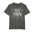 Probably Overthinking Everything T-Shirt - Unique Graphic Men Women - T-Shirt, Sweatshirt, Hoodie