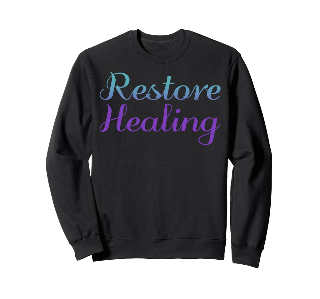Restore Healing Mental Health Awareness Sweatshirt - Novelty Apparel Unisex - T-Shirt, Sweatshirt, Hoodie