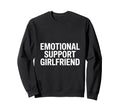 Emotional Support Girlfriend Do Not T-Shirt - Aesthetic Graphic Men Women - T-Shirt, Sweatshirt, Hoodie