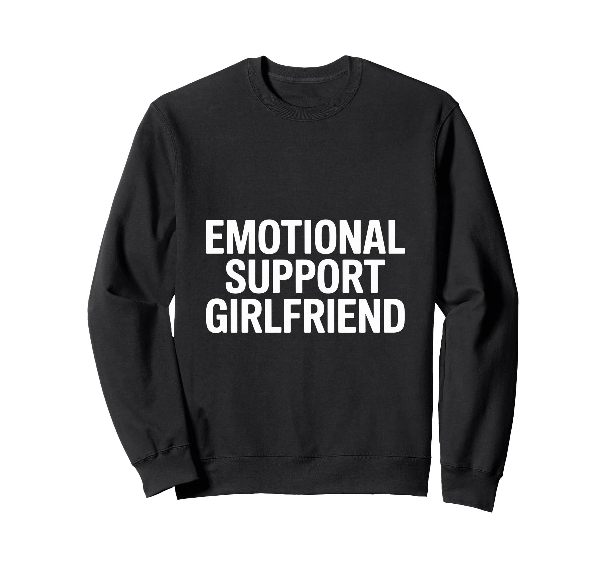 Emotional Support Girlfriend Do Not T-Shirt - Aesthetic Graphic Men Women - T-Shirt, Sweatshirt, Hoodie