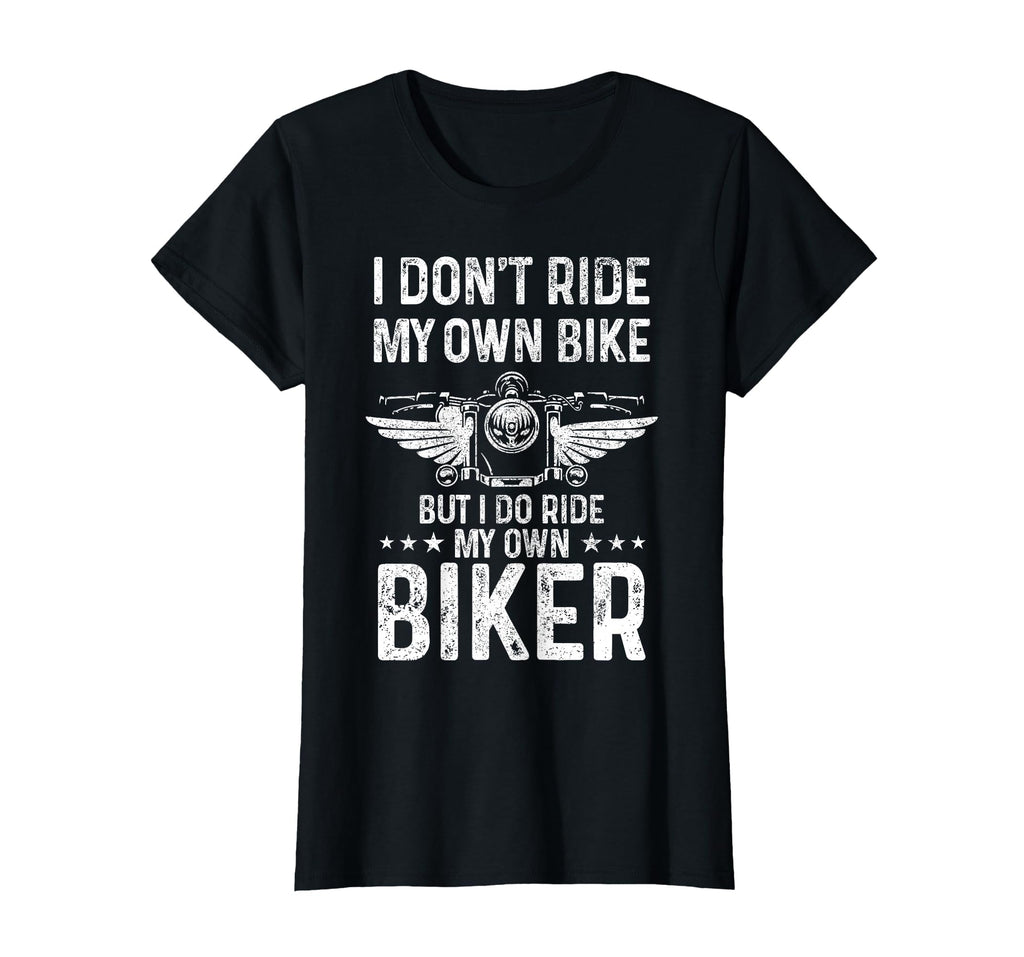 Biker Wife I Ride My Own Biker Funny T-Shirt - Graphic Print for Adults - T-Shirt, Sweatshirt, Hoodie