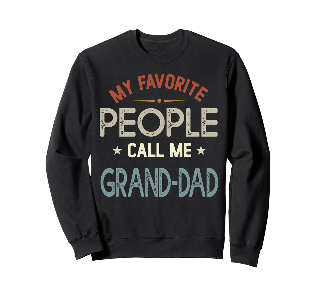 My Favorite People Call Me Grand Sweatshirt - Fun Novelty Design Unisex - T-Shirt, Sweatshirt, Hoodie