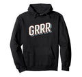 Funny Expression Grrr Typography Hoodie - Minimalist Print for Adults - T-Shirt, Sweatshirt, Hoodie