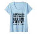 Overthinking Overthinker Funny Sarcasm T-Shirt - Unique Graphic Men Women - T-Shirt, Sweatshirt, Hoodie