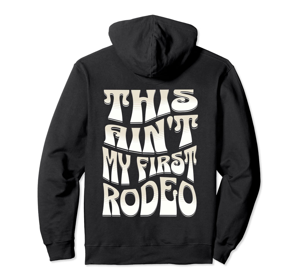 This Aint My First Rodeo Cowgirl Outfit Hoodie - Aesthetic Graphic Unisex - T-Shirt, Sweatshirt, Hoodie