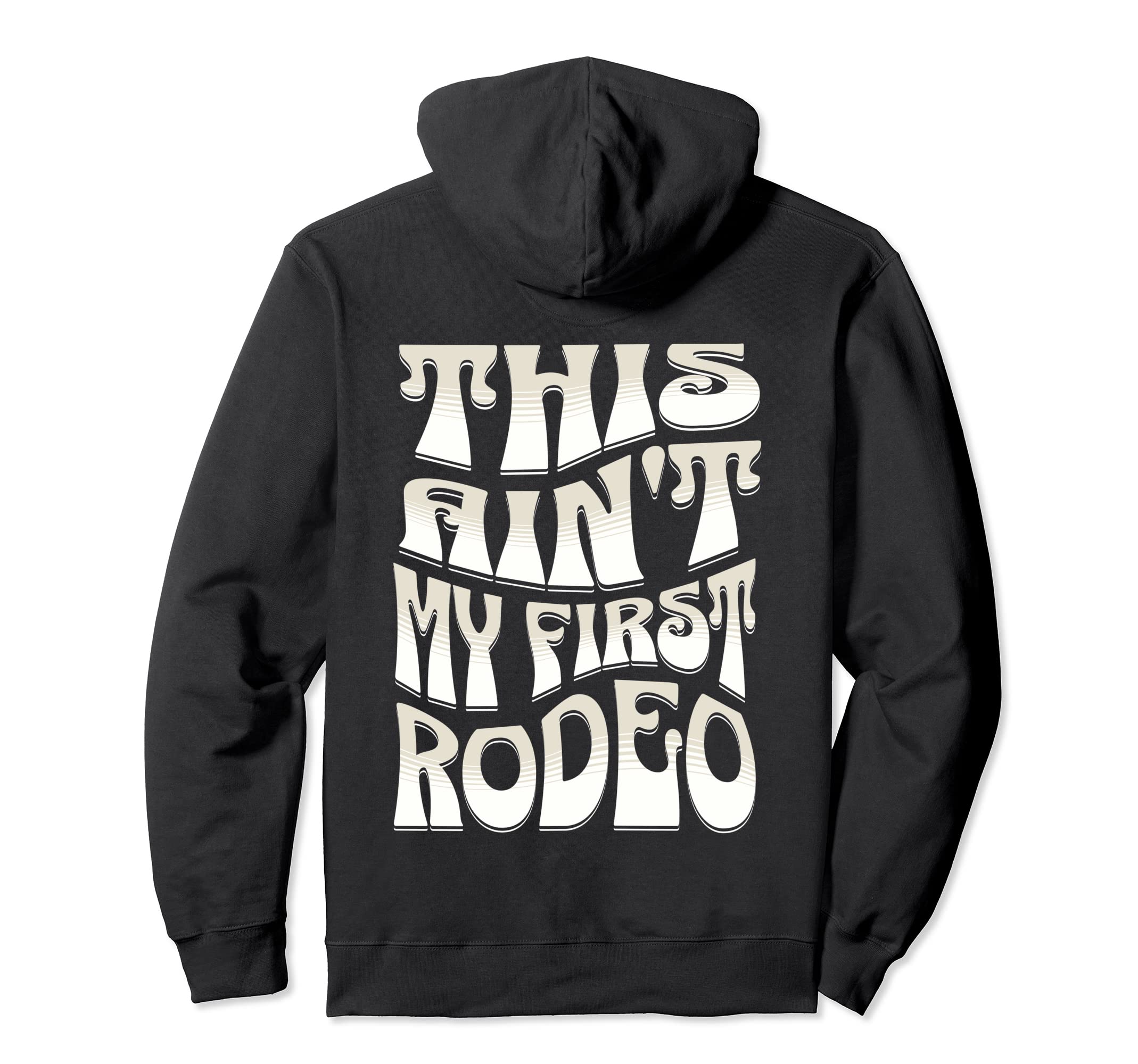 This Aint My First Rodeo Cowgirl Outfit Hoodie - Aesthetic Graphic Unisex - T-Shirt, Sweatshirt, Hoodie