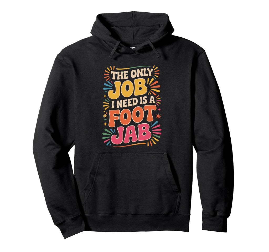 Foot Massage Required Bold Minimal Hoodie - Unique Graphic Men Women - T-Shirt, Sweatshirt, Hoodie