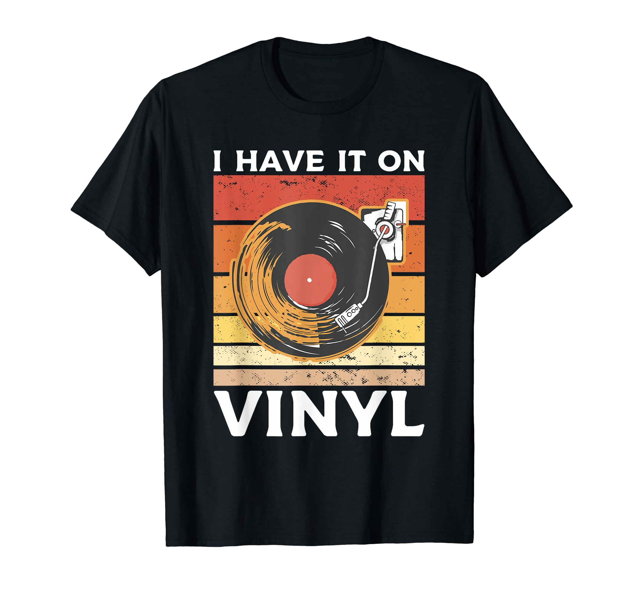 I Have It Vinyl Record Player Music T-Shirt - Aesthetic Graphic for Adults - T-Shirt, Sweatshirt, Hoodie