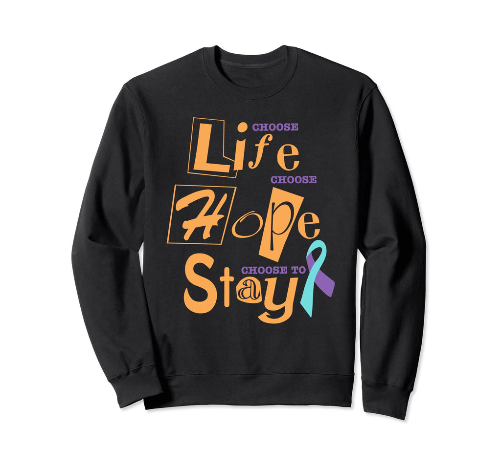 Choose Life Support Survivor Suicide Sweatshirt - Unique Graphic Unisex - T-Shirt, Sweatshirt, Hoodie