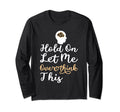 Funny Overthinker Hold Let Me Overthink T-Shirt - Unique Graphic Unisex - T-Shirt, Sweatshirt, Hoodie