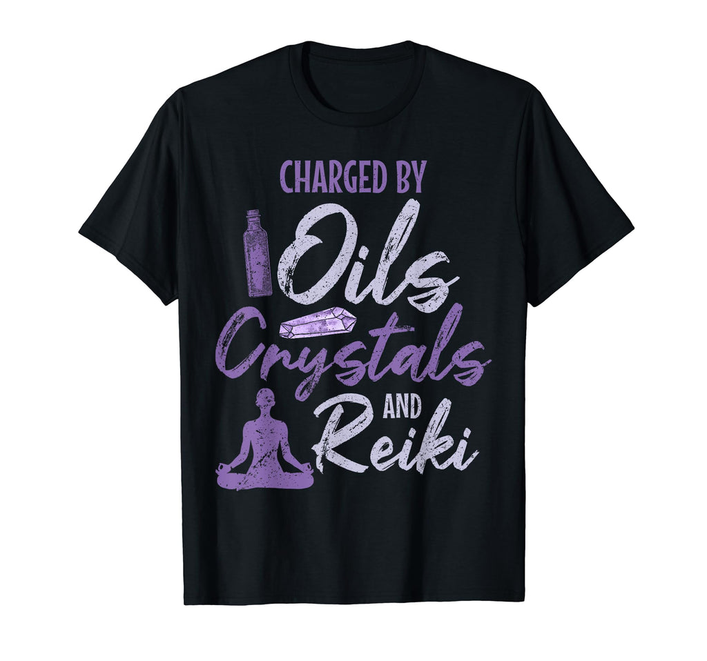 Charged Oils Crystals And Reiki T-Shirt - Casual Everyday Wear Men Women - T-Shirt, Sweatshirt, Hoodie
