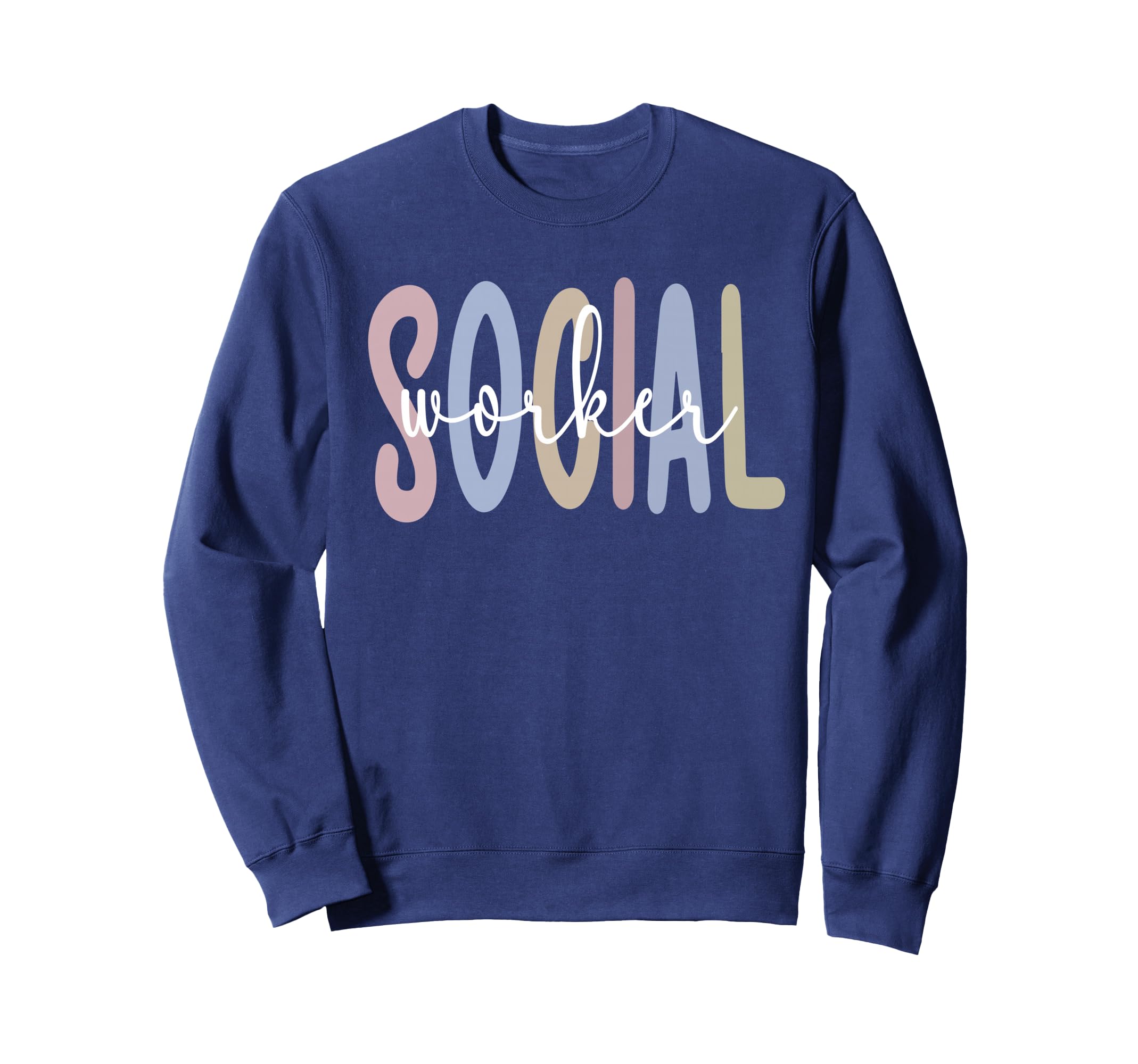 Social Worker Appreciation Sweatshirt - Fun Novelty Design Men Women - T-Shirt, Sweatshirt, Hoodie