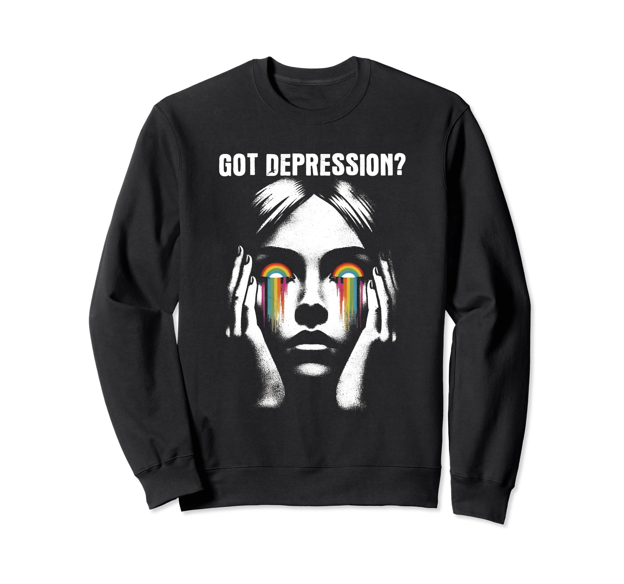 Got Depression Mental Health Awareness Sweatshirt - Graphic Print Unisex - T-Shirt, Sweatshirt, Hoodie