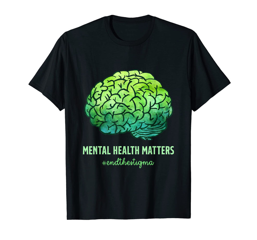 End Stigma Mental Health Mental T-Shirt - Fun Novelty Design Men Women - T-Shirt, Sweatshirt, Hoodie