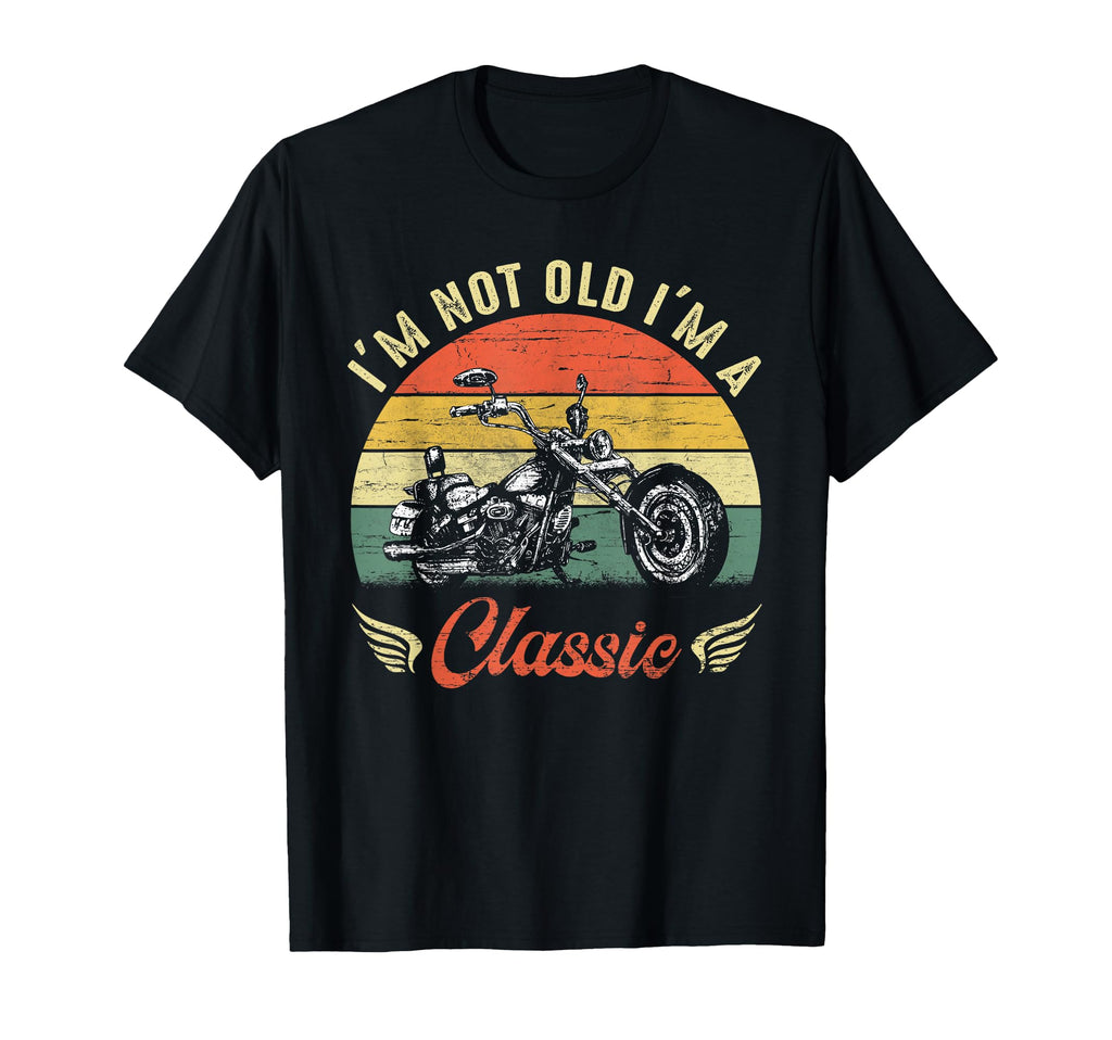 Im Not Old Im Motorcycle T-Shirt - Graphic Print Unisex - T-Shirt, Sweatshirt, Hoodie
