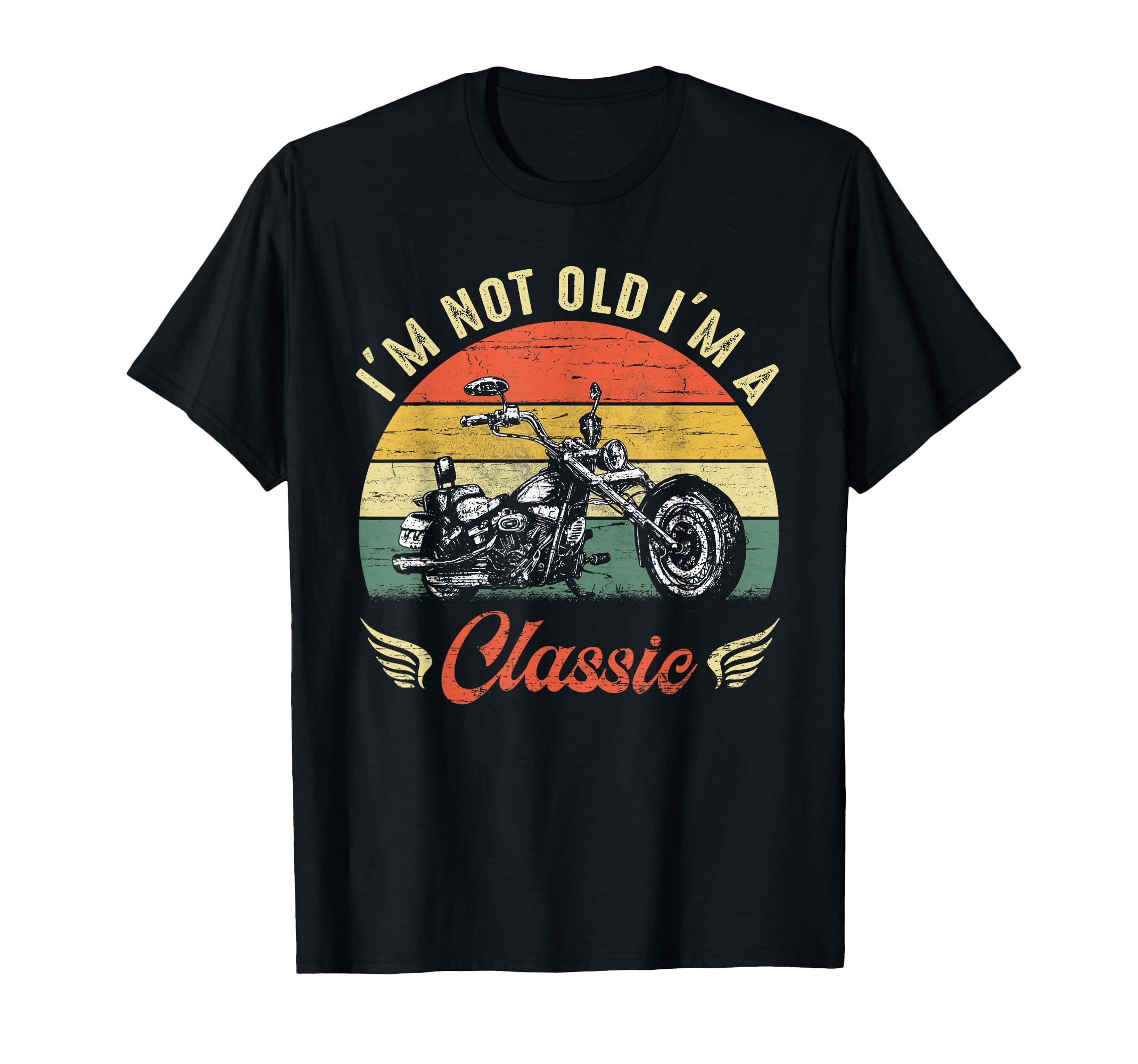 Im Not Old Im Motorcycle T-Shirt - Graphic Print Unisex - T-Shirt, Sweatshirt, Hoodie