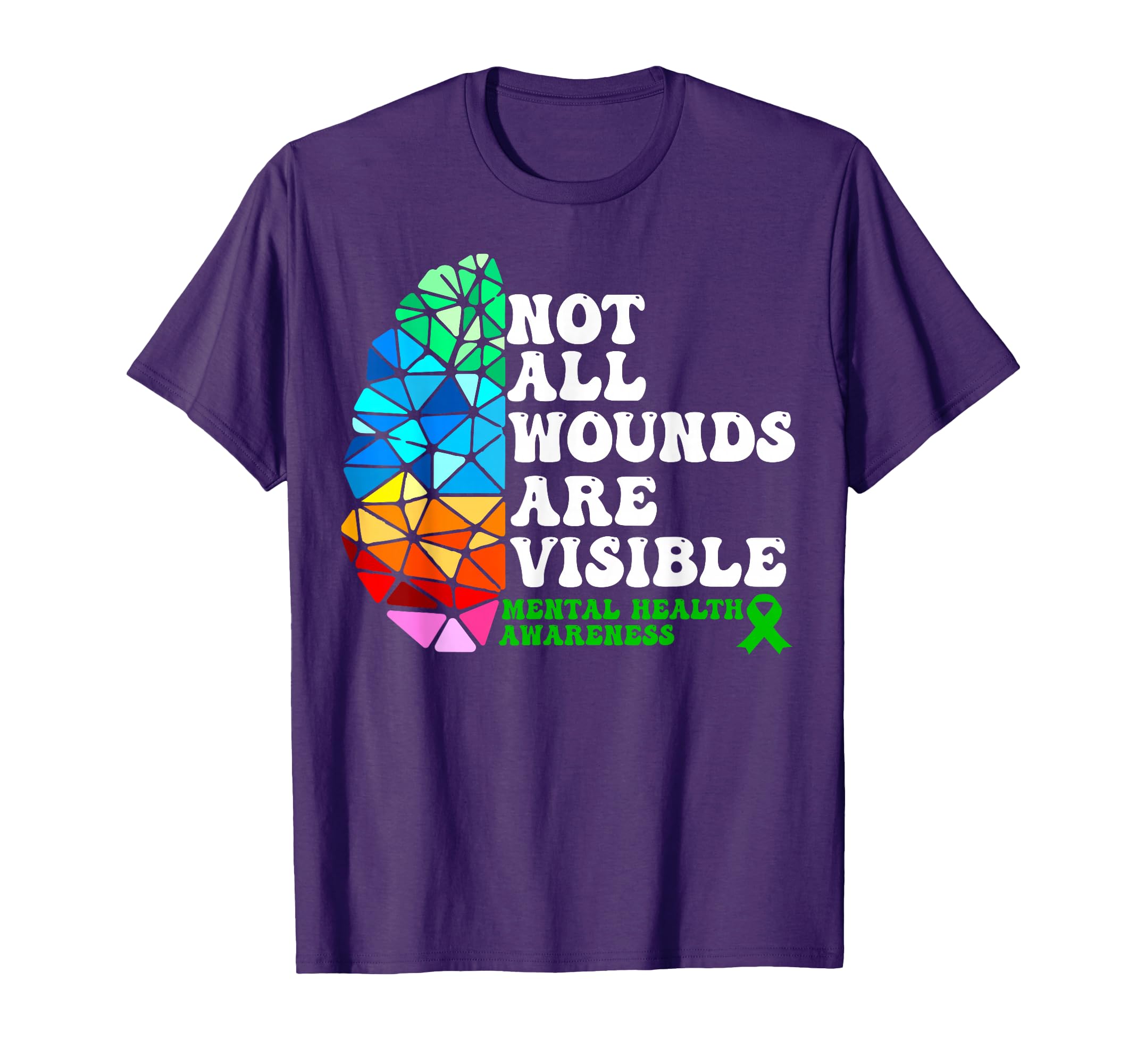 Not All Wounds Are Visible Mental Health T-Shirt - Novelty Apparel Unisex - T-Shirt, Sweatshirt, Hoodie
