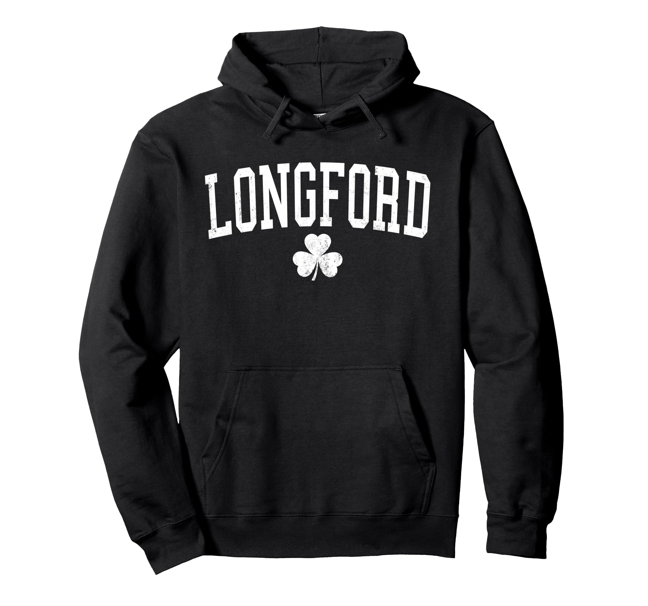 Longford Ireland St Patricks Day Hoodie - Novelty Apparel for Adults - T-Shirt, Sweatshirt, Hoodie