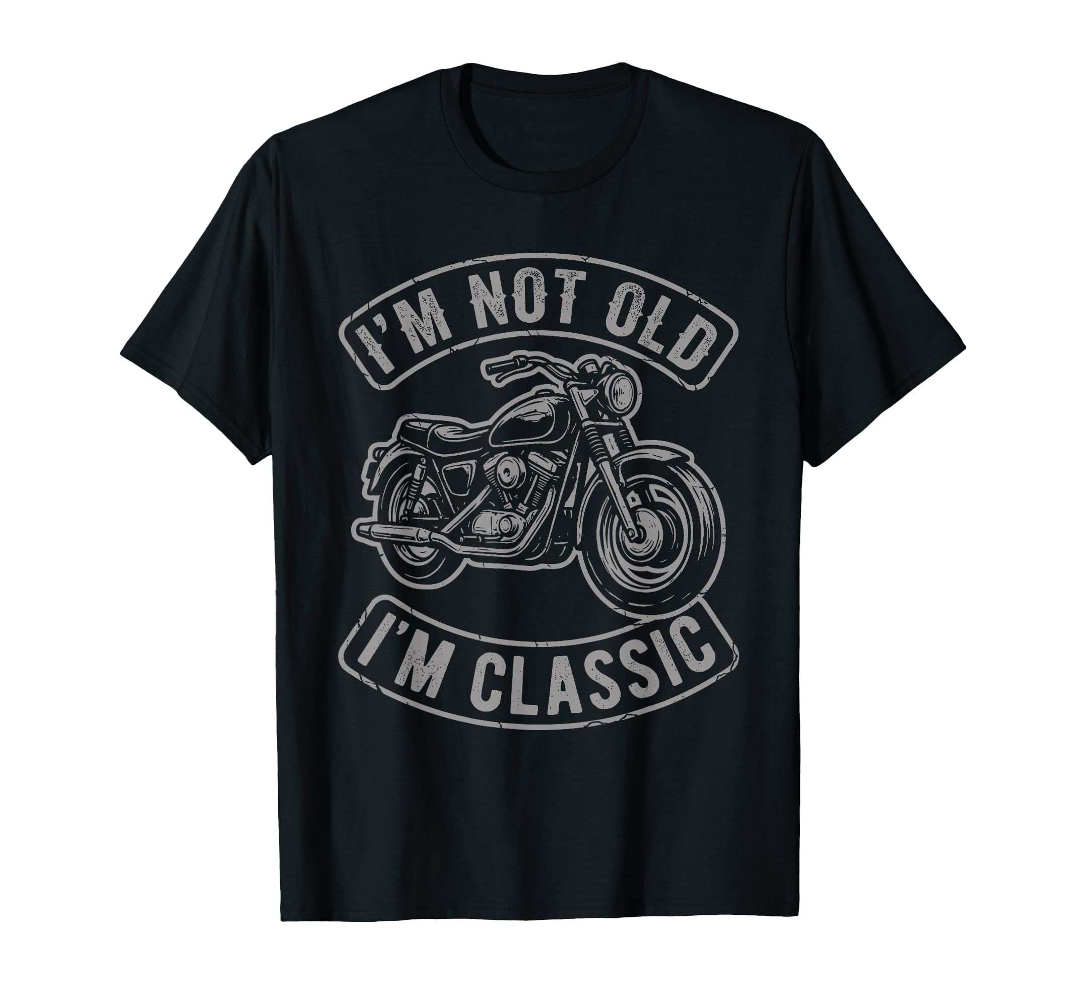 Im Not Old Im Motorcycle Biker T-Shirt - Custom Art Print for Adults - T-Shirt, Sweatshirt, Hoodie