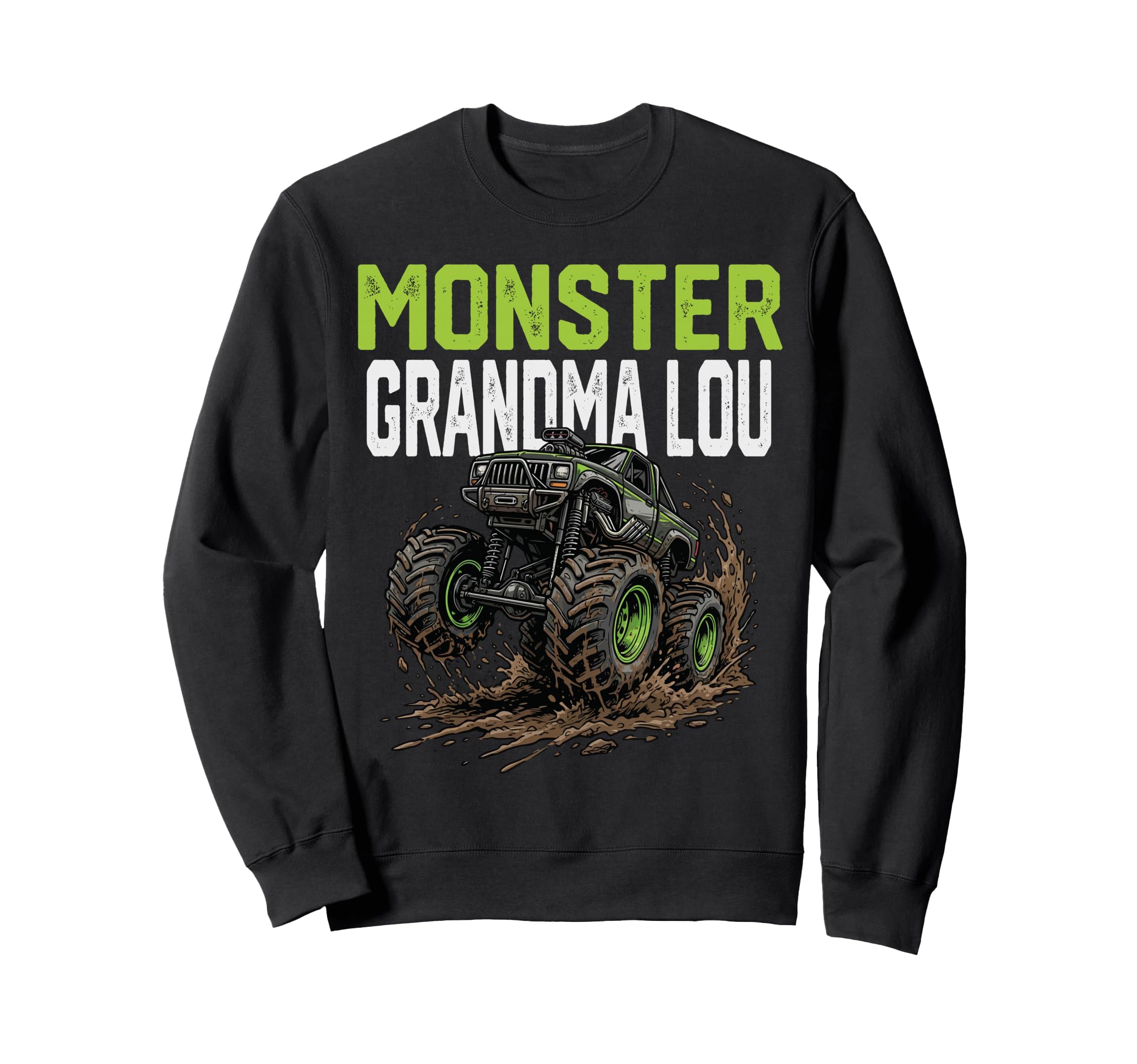 Monster Grandma Lou Truck Mothers Day Sweatshirt - Unique Graphic Unisex - T-Shirt, Sweatshirt, Hoodie