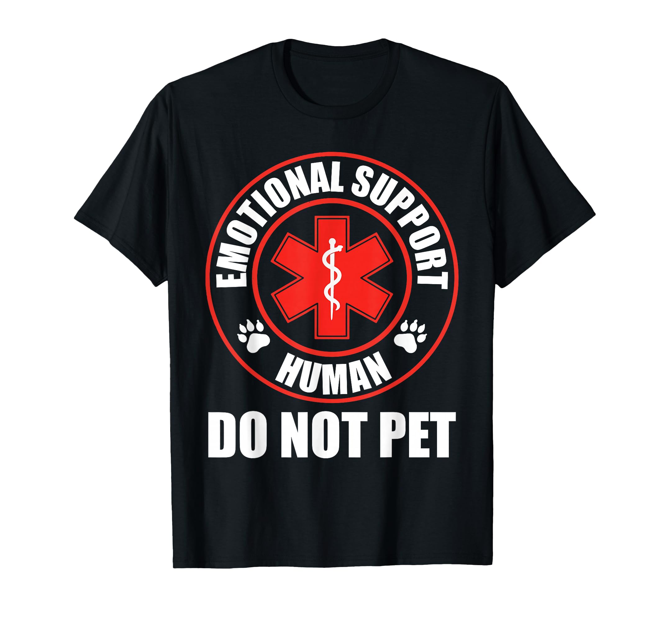 Emotional Support Human Do Not Pet T-Shirt - Fun Novelty Design Unisex - T-Shirt, Sweatshirt, Hoodie