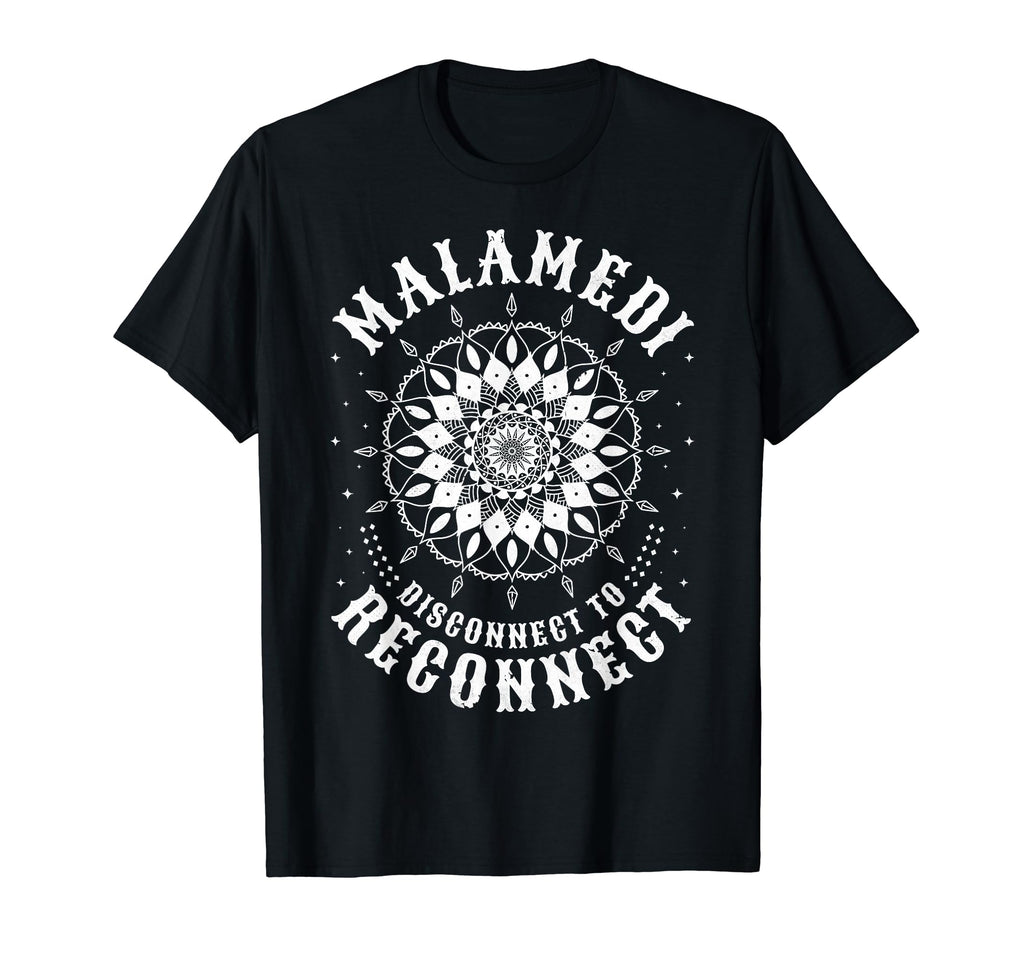 Malamedi Disconnect To Reconnect T-Shirt - Graphic Print Men Women - T-Shirt, Sweatshirt, Hoodie