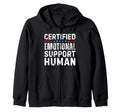 Certified Emotional Support Human T T-Shirt - Trendy Graphic Men Women - T-Shirt, Sweatshirt, Hoodie