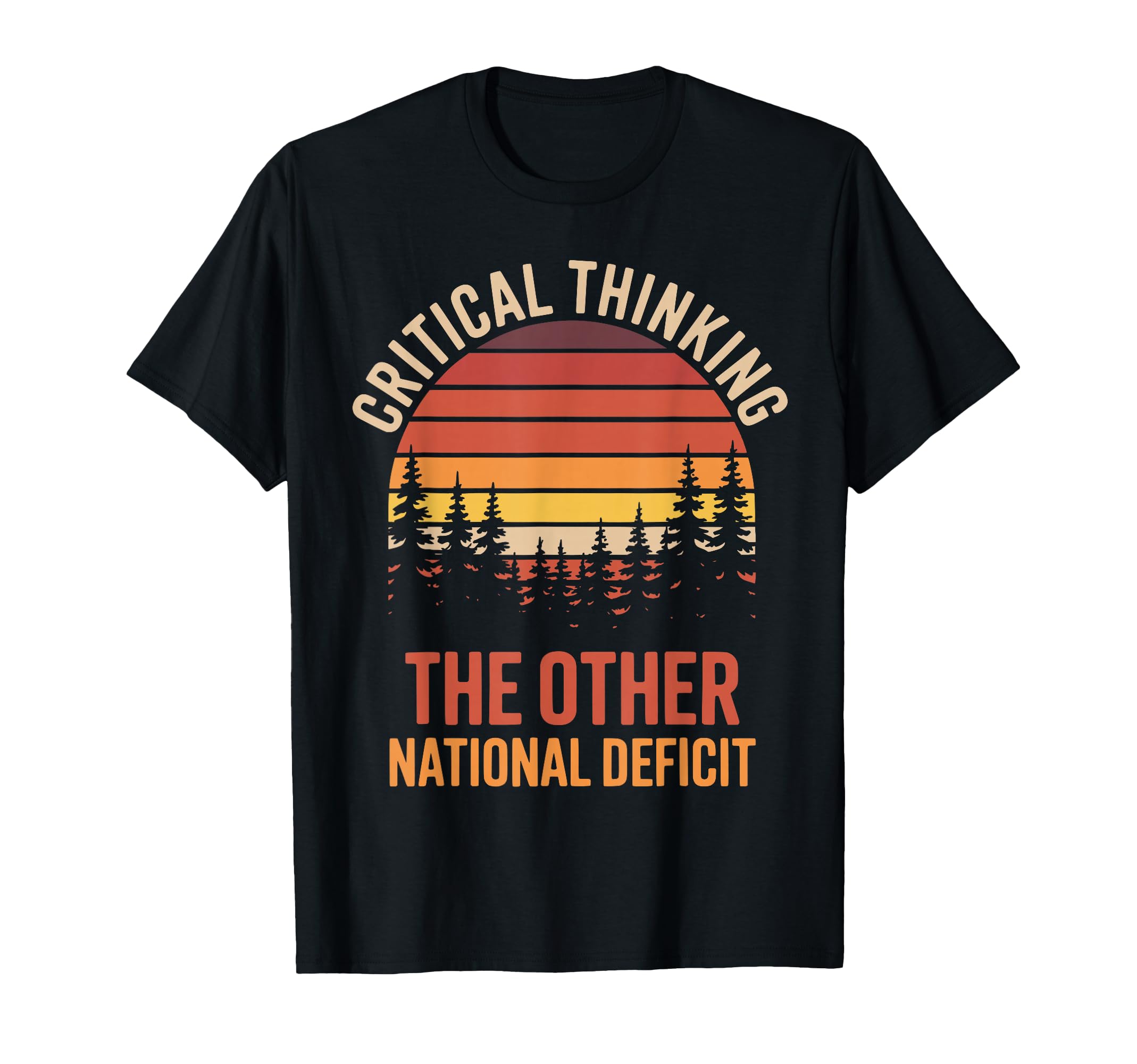 Critical Thinking Other National Deficit T-Shirt - Unique Graphic Men Women - T-Shirt, Sweatshirt, Hoodie