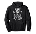 Motorcycle Skull Biker Respect Is Hoodie - Aesthetic Graphic Men Women - T-Shirt, Sweatshirt, Hoodie