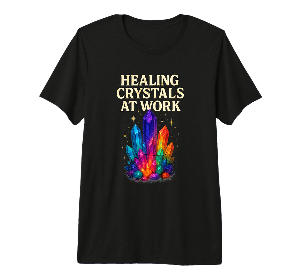 Healing Crystals Work Reiki Energy T-Shirt - Aesthetic Graphic Men Women - T-Shirt, Sweatshirt, Hoodie