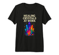 Healing Crystals Work Reiki Energy T-Shirt - Aesthetic Graphic Men Women - T-Shirt, Sweatshirt, Hoodie