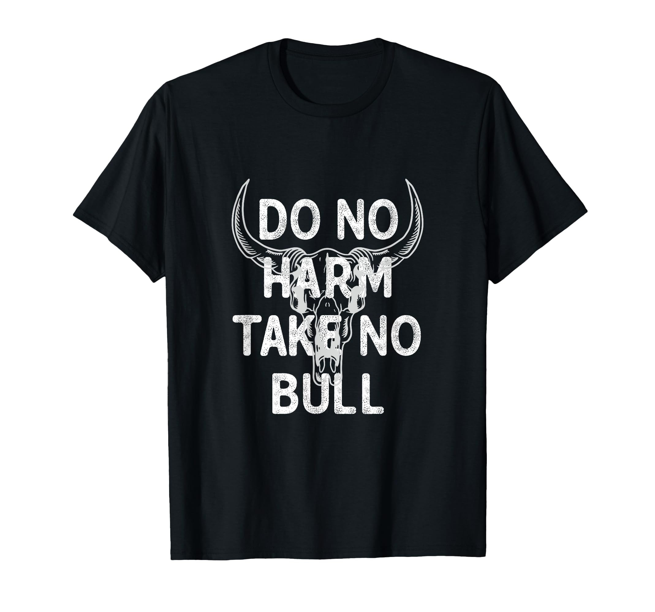 Do No Harm But Take No Bull Shit Bull T-Shirt - Streetwear Style Men Women - T-Shirt, Sweatshirt, Hoodie
