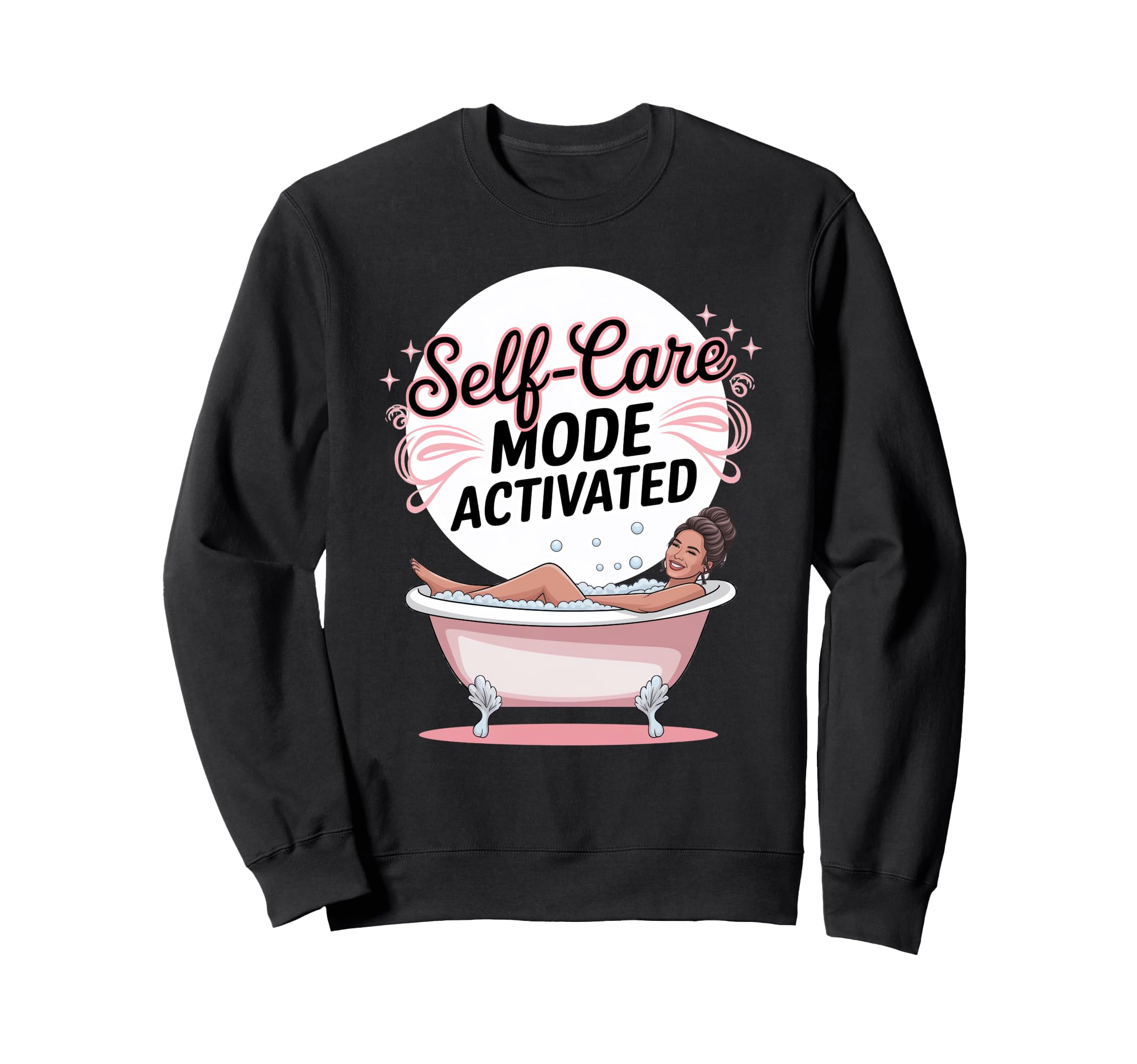 Self Care Mode Activated Sweatshirt - Graphic Print for Adults - T-Shirt, Sweatshirt, Hoodie