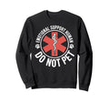Emotional Support Human Do Not Pet Sweatshirt - Minimalist Print Unisex - T-Shirt, Sweatshirt, Hoodie