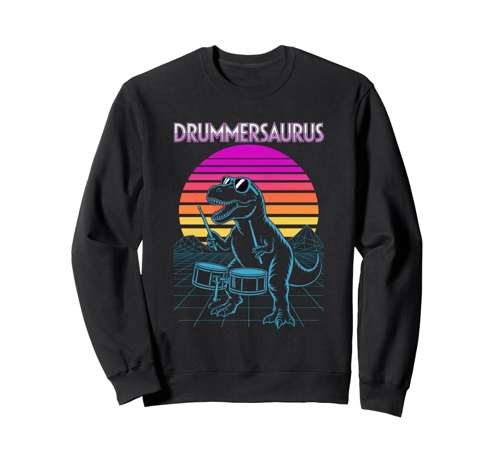 Drummersaurus T Rex Drummer 80S Sweatshirt - Fun Novelty Design for Adults - T-Shirt, Sweatshirt, Hoodie