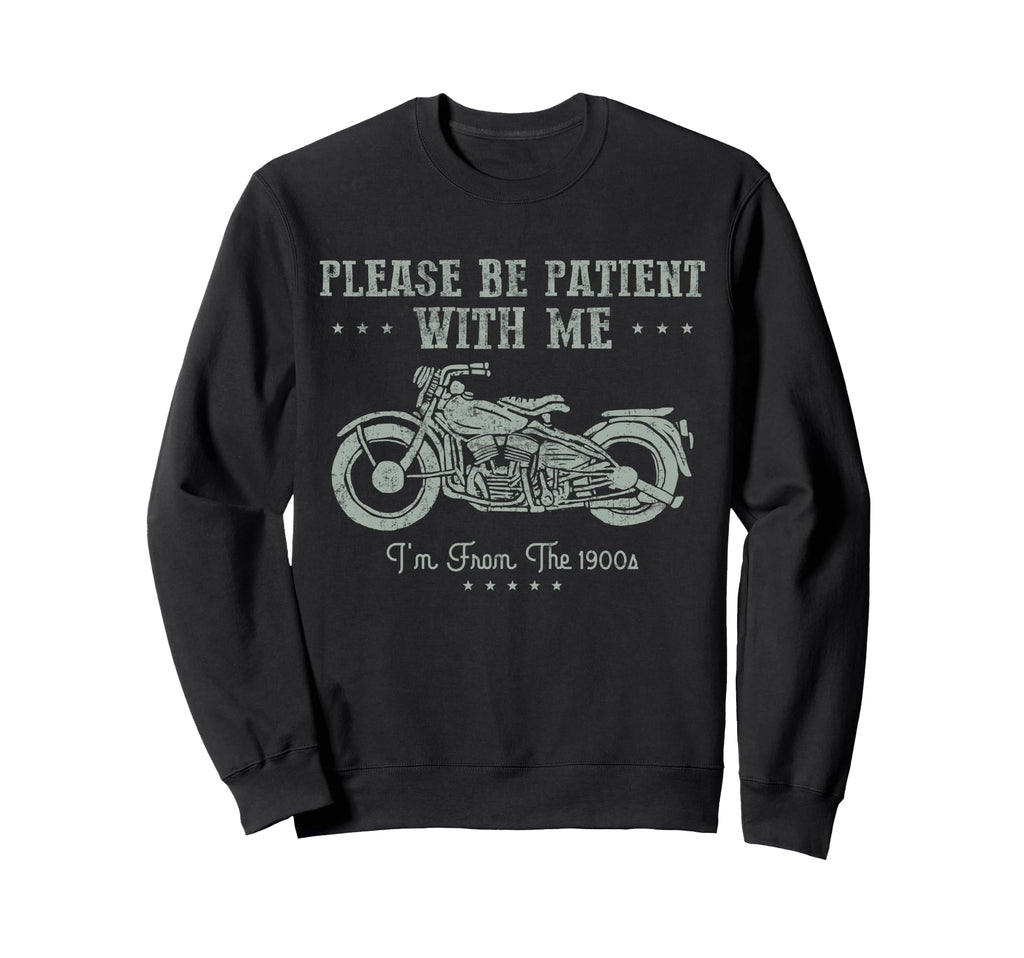 Funny Biker Im From 1900S Sweatshirt - Aesthetic Graphic Men Women - T-Shirt, Sweatshirt, Hoodie