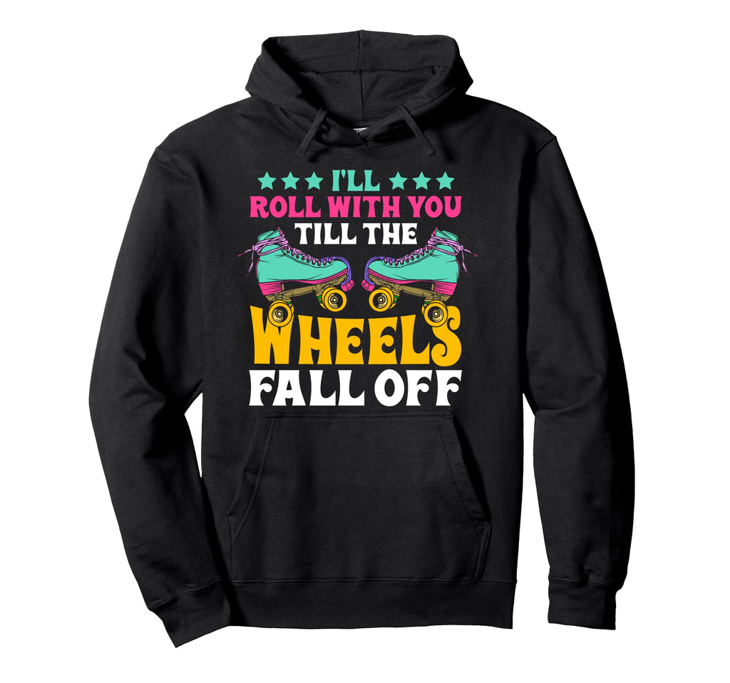 Roller Skating Skate 1970S Ill Roll Hoodie - Fun Novelty Design Men Women - T-Shirt, Sweatshirt, Hoodie