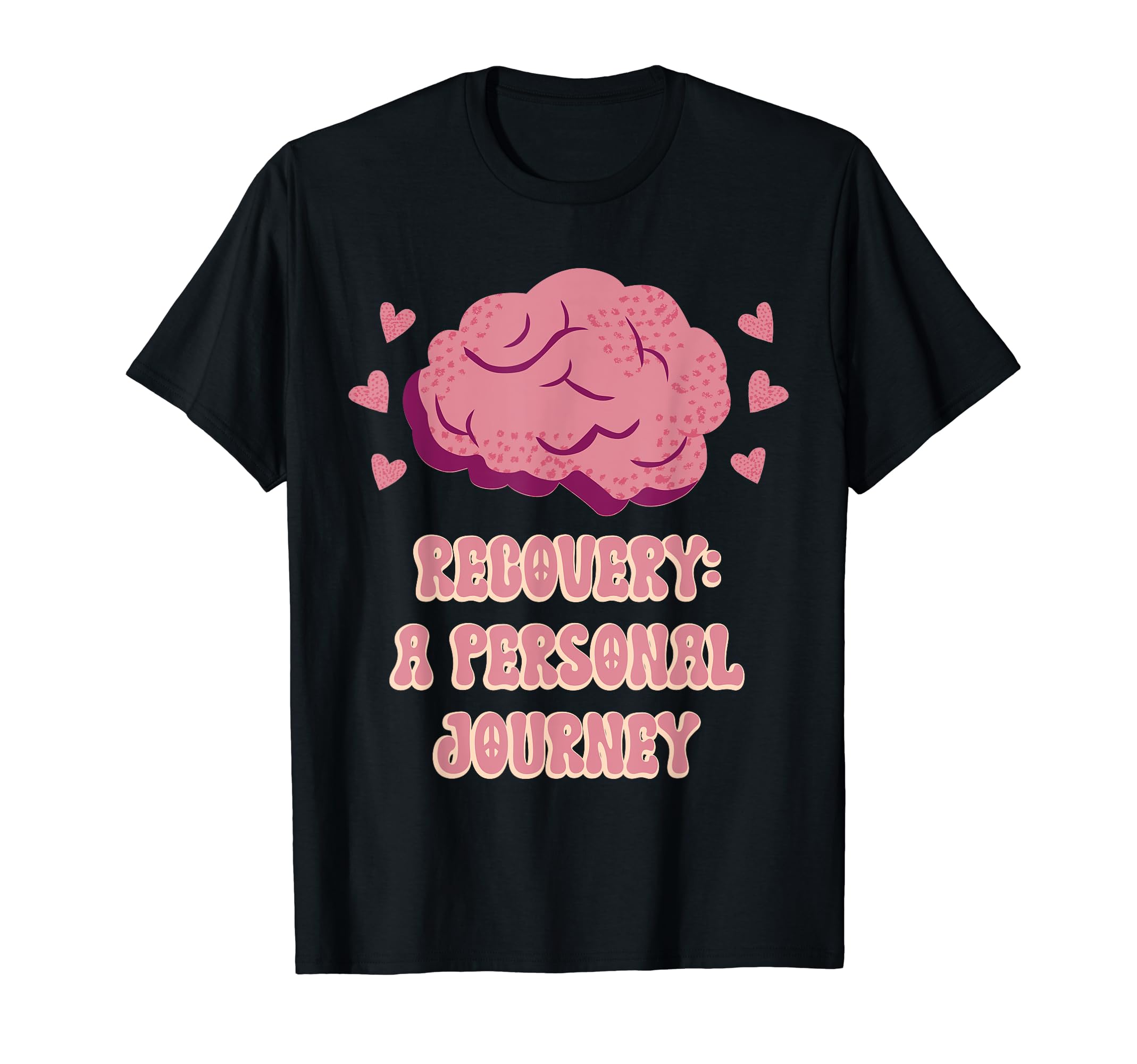 Recovery Personal Journey Mental Health T-Shirt - Minimalist Print Unisex - T-Shirt, Sweatshirt, Hoodie