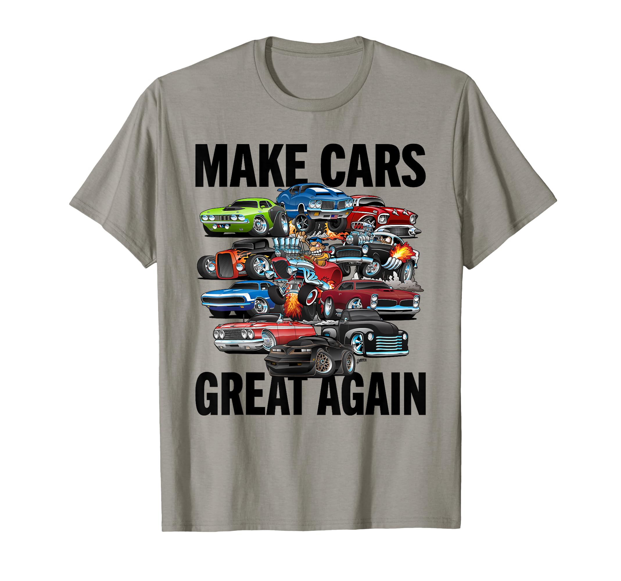 Make Cars Great Again Car Muscle T-Shirt - Fun Novelty Design for Adults - T-Shirt, Sweatshirt, Hoodie